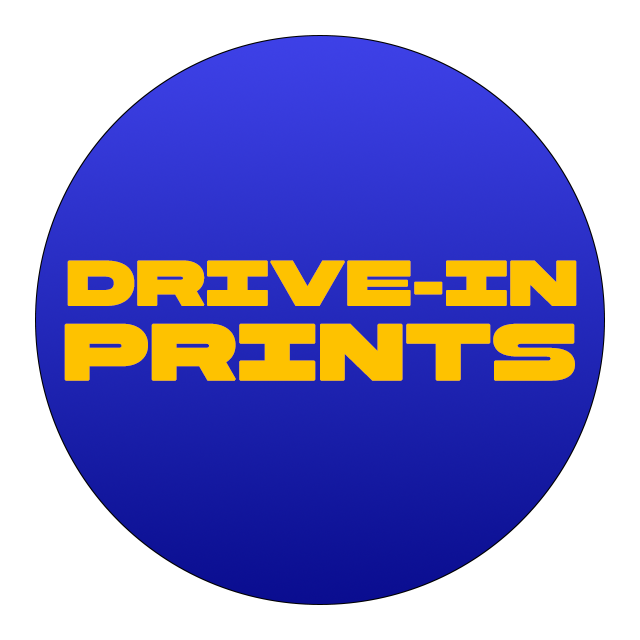 Drive In Prints